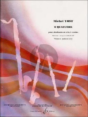 Yost 6 Quatuors Vol.2 No. 4 - 6 pour Clarinette en Bb, Violon, Alto et Violoncellio Partition et Parties (Arrangement de Jacques Lancelot)