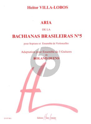 Villa-Lobos Aria de Bachianas Brasileiras No. 5 pour 5 Guitares (Part./Parties) (arr. Roland Dyens)