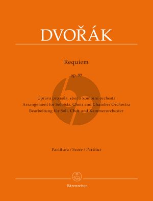 Dvorak Requiem Op.89 Soli-Choir and Chamber Orchestra Full Score (Transcr. by Joachim Linckelmann) (Barenreiter-Urtext)