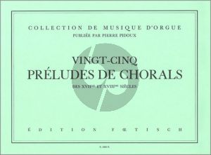 Pidoux 25 Preludes des Chorals Vol. 1 Orgel