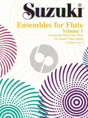 Suzuki Ensembles Vol.1 for Flute (Second and Third Flute Parts for Suzuki Flute School Vol.1 and Vol.2)