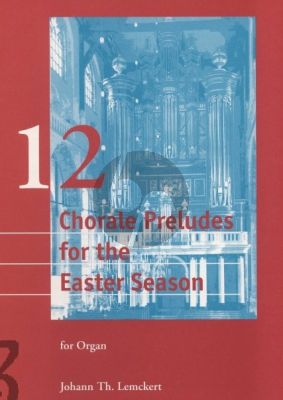 Lemckert 12 Chorale Preludes for the Easter Season Orgel