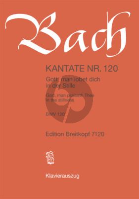 Bach Kantate No.120 BWV 120 - Gott, man lobet dich in der Stille (Deutsch) (KA)