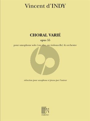 d'Indy Choral Varie Op.55 Saxophone Alto (ou Aalto, ou Violoncelle) et Orchestre Reduction pour Altosaxophne et Piano