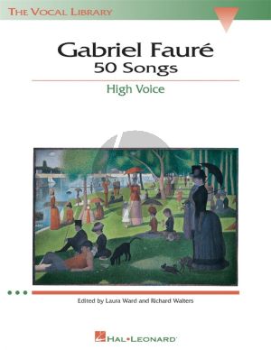 Faure 50 Songs Medium-Low Voice (french text) (Laura Ward and Richard Walters)