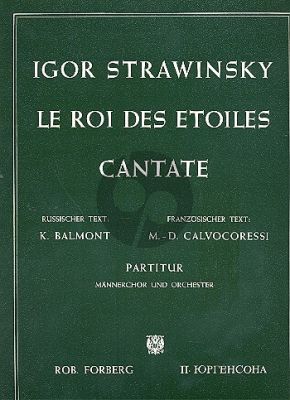 Strawinsky Le Roi des Etoiles (Cantata Male Choir-Orch.) Score