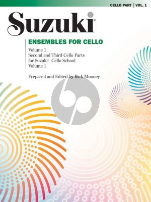 Suzuki Ensembles Vol.1 for Cello (Extra 2nd- 3th. Cello Parts for Cello School Vol.1) (edited by Rick Mooney)