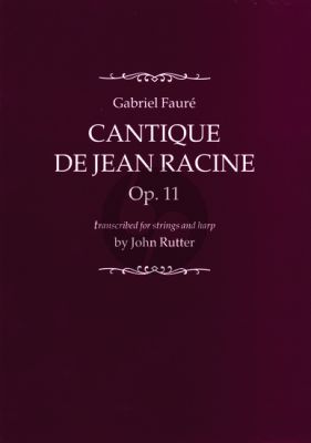 Faure Cantique de Jean Racine Op.11 SATB-Strings-Harp [Organ] (Full Score) (edited by John Rutter)