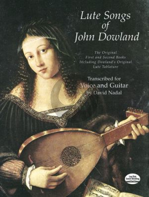 Lute Songs of John Dowland: The Original First and Second Books Including Dowland's Original Lute Tablature
