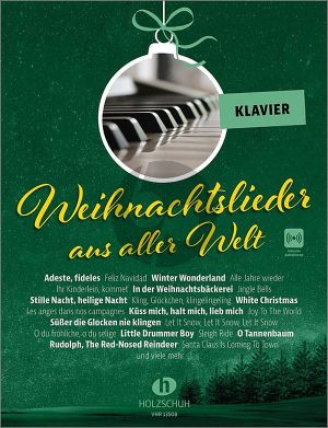 Weihnachtslieder aus aller Welt Klavier (Die umfassende Sammlung für das Solo-, Duett- oder Gruppenspiel) (Buch mit Audio online)