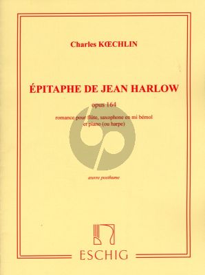Koechlin Epitaph de Jean Harlow Op.164 Romance for Flute-Saxophone in Eb and Piano or Harp