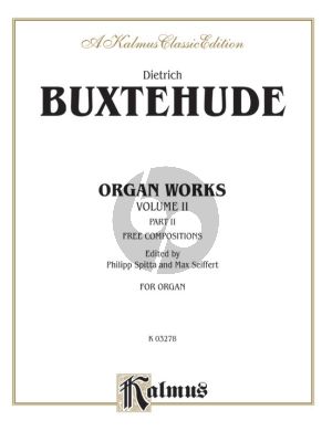 Buxtehude Organ Works Vol.2 (Part 2 Free Compositions) (Philipp Spitta and Max Seiffert)
