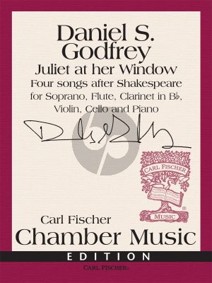 Godfrey Juliet at her Window (4 Songs after Shakespeare) Soprano-Flute-Clarinet-Violin-Cello-Piano (Score/Parts)
