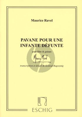 Ravel Pavane pour une Infante Defunte Flute-Guitar (Edited by Konrad Ragossnig) (Edition with a Separate Guitar Part)