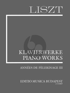 Liszt Annees de Pelerinage Thir Year (Edited by Imre Mező, Imre Sulyok - Fingering revised by Kornél Zempléni) (Complete Works Serie I Vol.8)