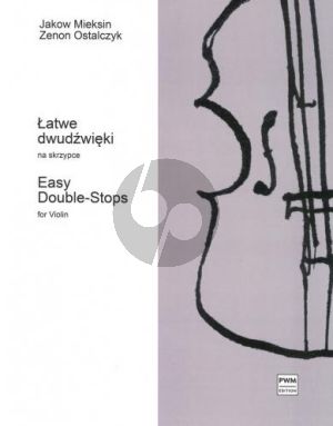 Mieksin Ostalczyk Easy Double Stops for Violin (a Collection of Excercises, Scales and Folk Melodies in 1st Position)