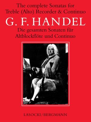 Handel Sonatas (Complete) Treble Recorder and Bc (edited by David Lasocki and Walter Bergmann)