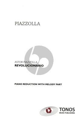 Piazzolla Revolucionario (Piano Reduction with Melody Part)