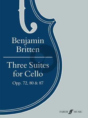 Britten 3 Suites Op.72, 80 and 87 for Cello