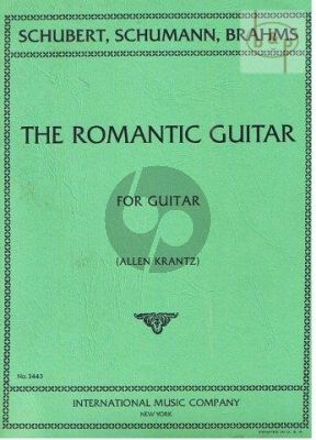 The Romantic Guitar (Schubert-Schumann-Brahms)