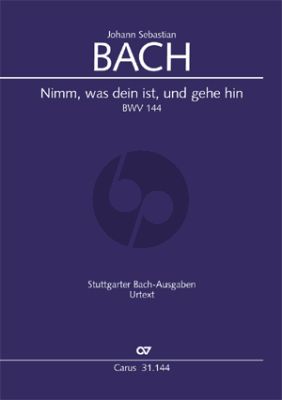 Bach Kantate BWV 144 Nimm, was dein ist, und gehe hin Soli-Chor-Orch. Partitur (Klaus Burmeister)