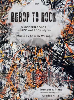 Wilson Bebop to Rock - 9 Modern Solos in Jazz and Rock Styles for Trumpet in Bb and Piano Book with Audio Online (Grades 4 - 8)