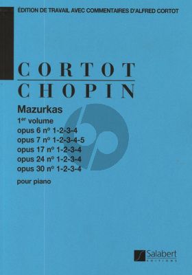 Chopin Mazurkas Vol.1 Op.6-Op.7-Op.17-Op.24 et Op.30 Piano (edition par Alfred Cortot)