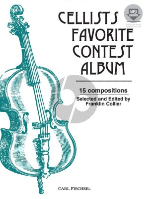 Cellist's Favorite Contest Album (Book with Audio online) (15 Compositions arr. by Franklin Collier)