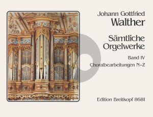 Walther Samtliche Orgelwerke Vol. 4 (Choralbearbeitungen N - Z) (Klaus Beckmann)