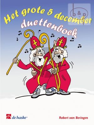 Het grote 5 December Duettenboek (16 bekende Sinterklaasliedjes)