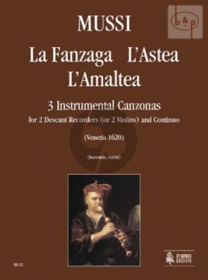 3 Canzoni (La Fanzaga-l'Astea-L'Amaltea) (2 Desc.Rec.[Vi.]-Bc)