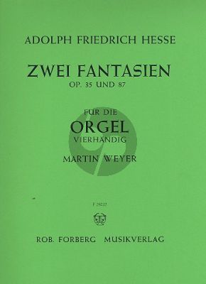 Hesse 2 Fantasien Op.35 & Op.87 Orgel 4 Hd (Martin Weyer)