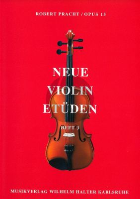 Pracht Neue Violin Etuden Op.15 Vol.3 (Etuden 1., 2. und 3. Lage)