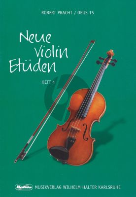 Pracht Neue Violin Etuden Op.15 Vol.4 (Etuden in der 4. bis zur 7.Lage, ausfuhrliche Behandlung 5.Lage)