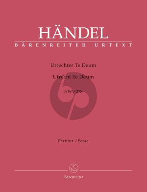 Handel Utrechter Te Deum HWV 278 SSAATB Soli-SSAATTB Orchestra Partitur (Herausgeber Gerald Hendrie - English) (Barenreiter Urtext)