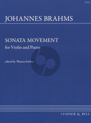 Brahms Sonata Movement Sonatensatz 1853 C minor WoO 2 from the F.A.E. Sonata for Violin and Piano (edited by Watson Forbes)
