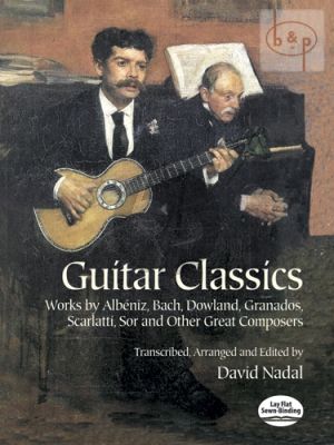 Guitar Classics (Albeniz-Bach-Dowland-Granados- Scarlatti-Sor and others)