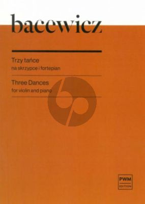 Bacewicz 3 Dances for Violin and Piano