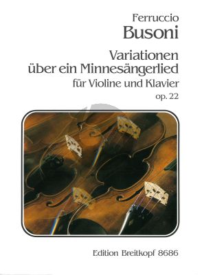 Busoni Variations on a Minnesinger Lied Op.22 K 112 (First Edition edited by Joachim Draheim)