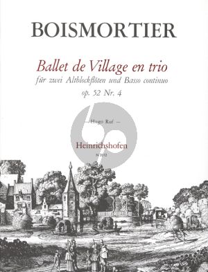 Boismortier Ballet de Village en Trio Op.52 No.4 fur 2 Altblockfloten und BC (Herausgeber Hugo Ruf)