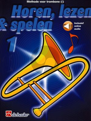 Jansma Kastelein  Horen, Lezen & Spelen Vol.1 Methode Trombone Treble Clef (G-Sleutel) Boek met Audio Online