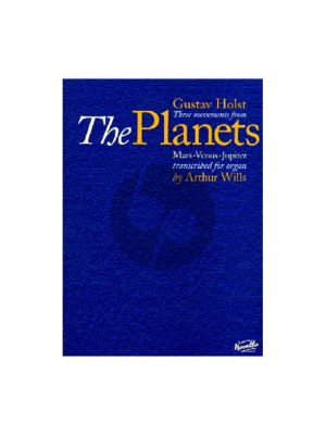 Holst 3 Movements from the Planets (Mars Venus Jupiter) (Transcr. for Organ by Arthur Wills)