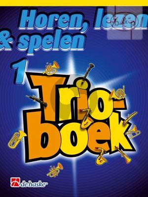Horen, Lezen & Spelen Vol.1 Klarinet Trioboek