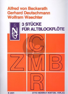 3 Stucke für Altblockflöte solo (Beckerath - Deutschmann - Waechter)