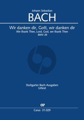 Bach Kantate No.29 Wir danken dir, Gott, wir danken dir (Ratswahl-Kantate) BWV 29 Partitur (Herausgebers Uwe Wolf und Hans Gritschkat) (Deutsch/English)