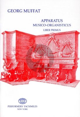 Muffat Apparatus Musico-Organisticus Liber Primus Faksimile