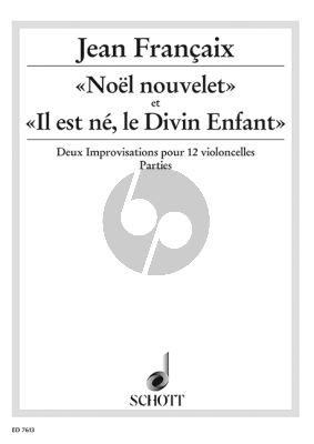 Noel Nouvelet & Il est ne le Divin Enfant 12 Violoncellos