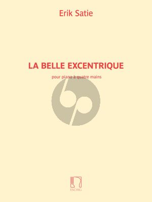 Satie La Belle Excentrique pour Piano 4 mains