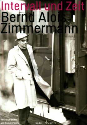 Zimmermann Intervall und Zeit (herausgegeben, eingeleitet und kommentiert von Rainer Peters)
