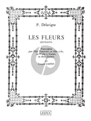 Delavigne Les Fleurs Op. 4 Flute ou Violon ou Flute a bec et Guitare (transcr. par Francois Castet)